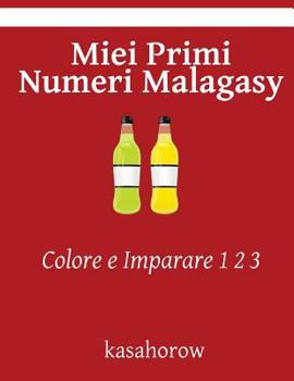 Paperback Miei Primi Numeri Malagasy: Colore e Imparare 1 2 3 [Italian] Book