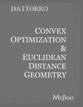 Paperback Convex Optimization & Euclidean Distance Geometry Book