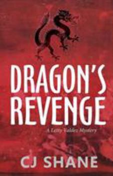 Paperback Dragon's Revenge: A Letty Valdez Mystery Book