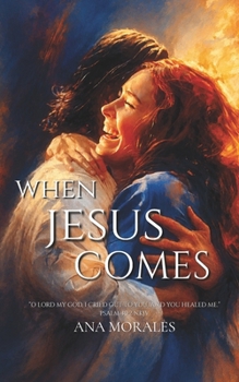 Paperback When Jesus Comes: Internal Healing Book