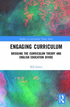 Hardcover Engaging Curriculum: Bridging the Curriculum Theory and English Education Divide Book