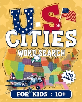 Paperback U.S Cities Word Search For Kids: Lined Notebook / Word Search of United States Map 50 States Workbook / Fun Word Search Puzzle Of U.S.A Cities, 120 Pa Book