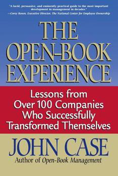 Paperback The Open-Book Experience: Lessons from Over 100 Companies Who Successfully Transformed Themselves Book