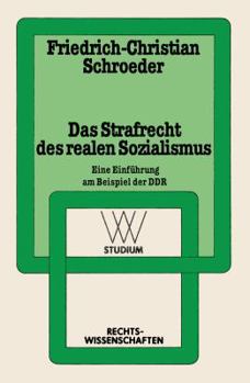 Paperback Das Strafrecht Des Realen Sozialismus: Eine Einführung Am Beispiel Der DDR [German] Book