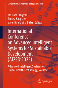 Paperback International Conference on Advanced Intelligent Systems for Sustainable Development (Ai2sd'2023): Advanced Intelligent Systems on Digital Health Tech Book