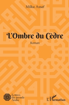 L'ombre du cèdre (Lettres Du Monde Arabe)