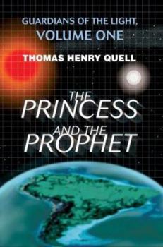 Paperback The Princess and the Prophet: Guardians of the Light, Volume One Book