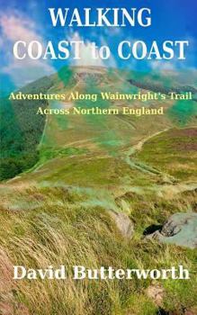 Paperback Walking Coast to Coast: Adventures Along Wainwright's Trail Across Northern England Book