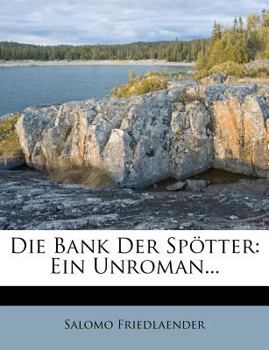 Paperback Die Bank Der Sp?tter: Ein Unroman... [German] Book