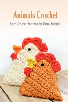 Paperback Animals Crochet: Cute Crochet Patterns for Farm Animals: Animal Book