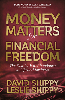 Paperback Money Matters for Financial Freedom: The Fast Path to Abundance in Life and Business Book