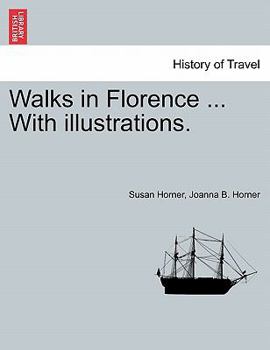 Paperback Walks in Florence ... With illustrations. Book