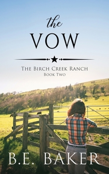 The Vow - Book #2 of the Birch Creek Ranch