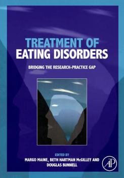 Treatment of Eating Disorders: Bridging the Research-Practice Gap