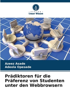 Paperback Prädiktoren für die Präferenz von Studenten unter den Webbrowsern [German] Book