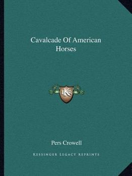 Paperback Cavalcade Of American Horses Book