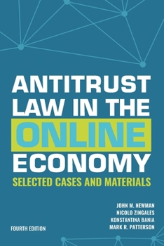 Antitrust Law in the Online Economy: Selected Cases and Materials