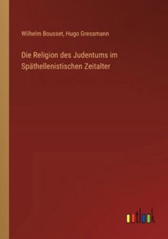 Die Religion des Judentums im Späthellenistischen Zeitalter
