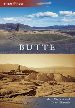 Butte (Then and Now) - Book  of the  and Now
