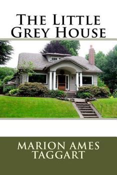 The Little Grey House - Book #1 of the Little Grey House