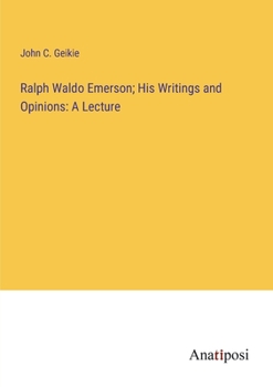 Paperback Ralph Waldo Emerson; His Writings and Opinions: A Lecture Book