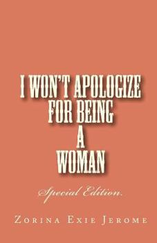 Paperback I Won't Apologize For Being a Woman: Special Edition. Book