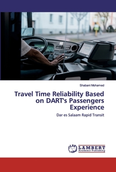 Paperback Travel Time Reliability Based on DART's Passengers Experience Book