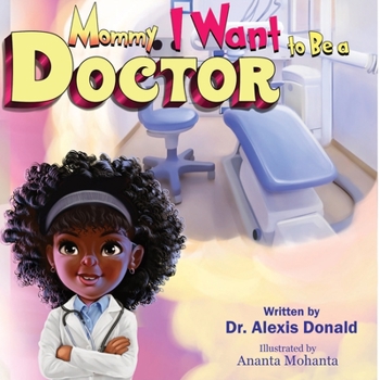 Paperback Mommy I Want to Be a Doctor Book