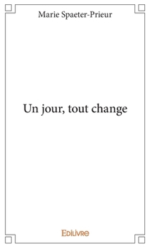 Paperback Un jour, tout change [French] Book