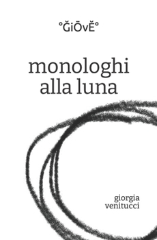 Paperback monologhi alla luna [Italian] Book