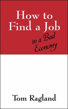 Paperback How to Find a Job in a Bad Economy Book