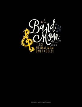 Paperback Band Mom Like Normal Mom Only Cooler: Cornell Notes Notebook Book
