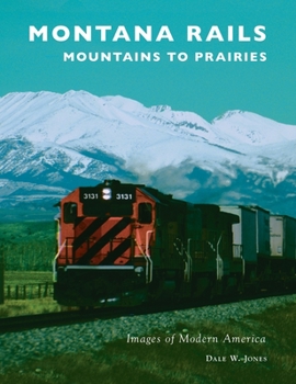 Hardcover Montana Rails: Mountains to Prairies Book