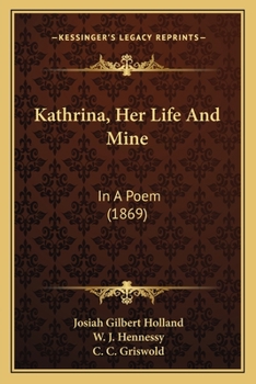 Paperback Kathrina, Her Life And Mine: In A Poem (1869) Book
