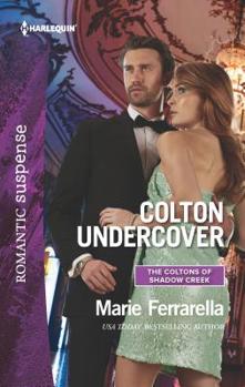 Colton Undercover - Book #2 of the Coltons of Shadow Creek