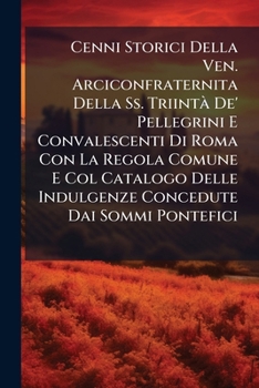 Triint Cenni Storici Della Ven.... book by Anonymous
