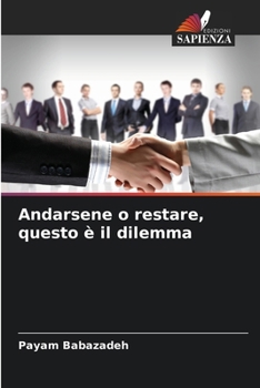 Paperback Andarsene o restare, questo è il dilemma [Italian] Book