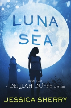 Paperback Luna-Sea: A Delilah Duffy Mystery Book