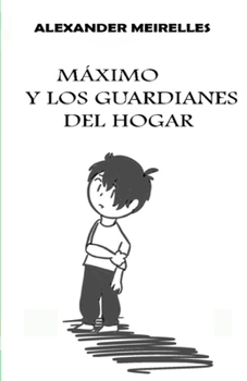 Paperback Máximo y los guardianes del hogar [Spanish] Book