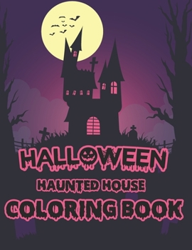 Paperback Halloween Haunted House Coloring book: Great, Scary Halloween Coloring book
