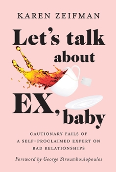 Hardcover Let's Talk About Ex, Baby Book