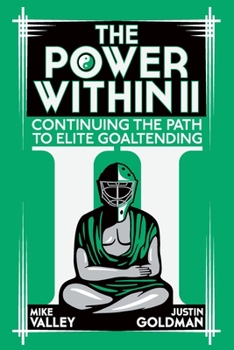 Paperback The Power Within II: Continuing the Path to Elite Goaltending Book