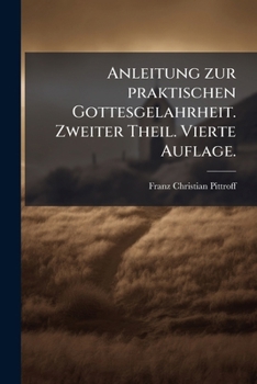 Anleitung zur praktischen Gottesgelahrheit nach dem Entwurf der Wiener Studienverbesserung verfaßt, und zum Gebrauch akademischer Vorlesungen ... Theil. Die Erbauungspflicht