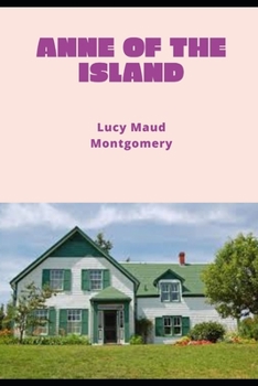 Paperback ANNE OF THE ISLAND (Annotated) Book