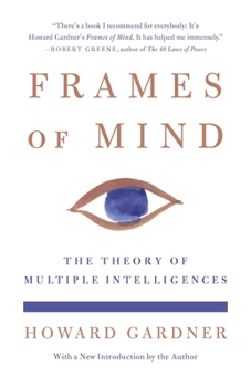 Frames of Mind: The Theory of Multiple Intelligences