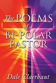Paperback The Poems of a Bi-Polar Pastor Book