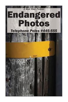 Paperback Endangered Photos: Telephone Poles #445-555 Book