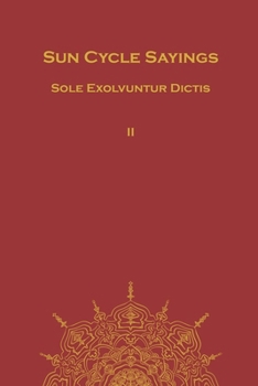 Paperback Sun Cycle Sayings: Sole Exolvuntur Dictis Book
