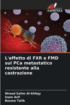 Paperback L'effetto di FXR e FMD sul PCa metastatico resistente alla castrazione [Italian] Book