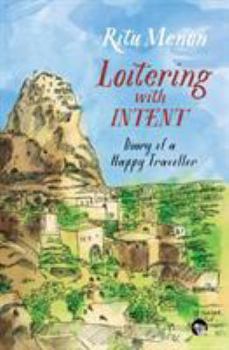 Paperback Loitering with Intent: Diary of a Happy Traveller [Large Print] Book